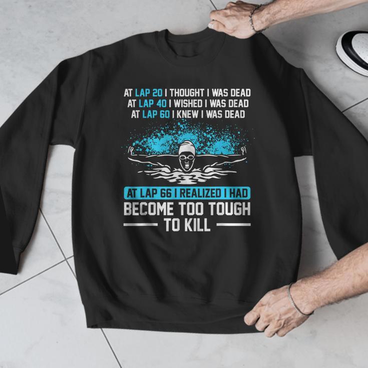 Swimmer At Lap 66 I Realized I Had Become To Tough Swimming Men Graphic Sweatshirt Swimmer At Lap 66 I Realized I Had Become To Tough Swimming Men Graphic Sweatshirt