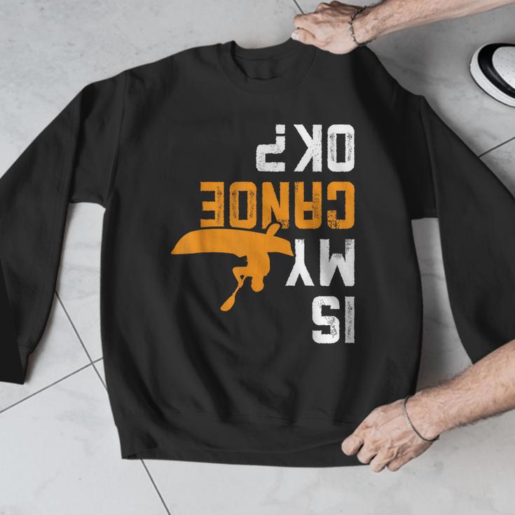 Upside Down Is My Canoe OK Stuff For Canoer Men Graphic Sweatshirt