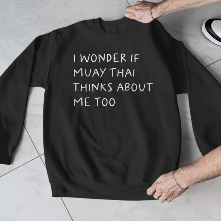 I Wonder If Muay Thai Thinks About Me Too Men Graphic Sweatshirt I Wonder If Muay Thai Thinks About Me Too Men Graphic Sweatshirt