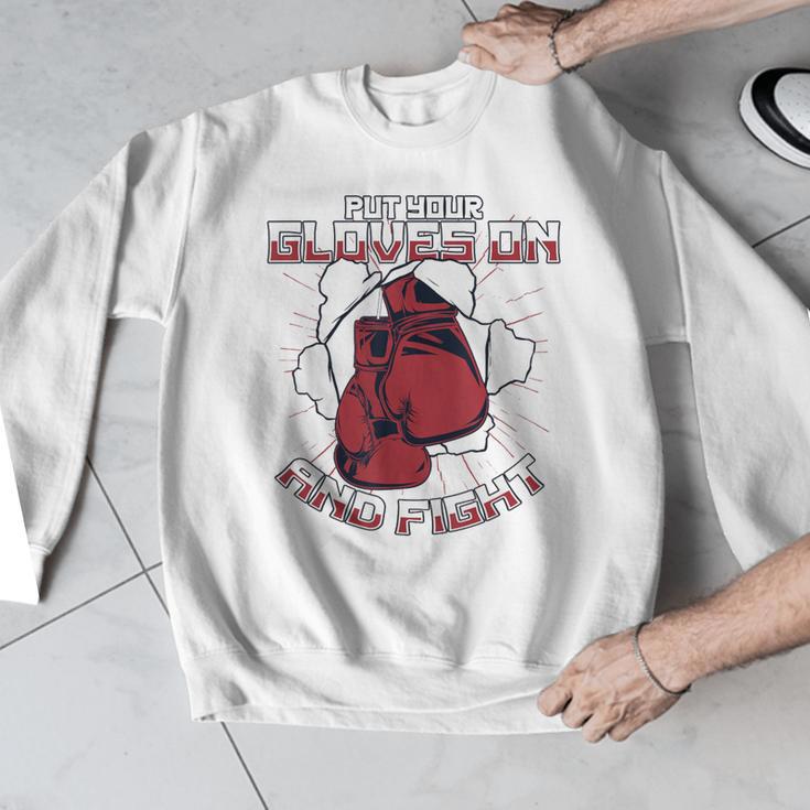 Put Your Gloves On And Fight Muay Thai Kickboxer Fan Boxing Men Graphic Sweatshirt
