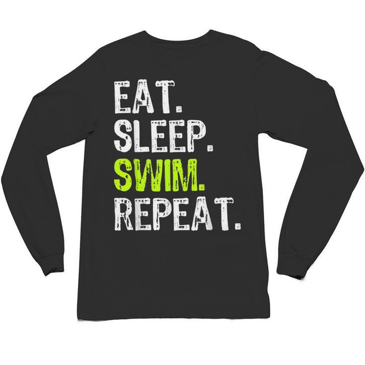 Eat Sleep Swim Repeat Swimming Swimmer Cool Unisex Long Sleeve T-Shirt