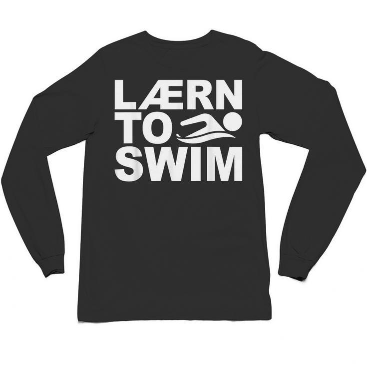 Learn To Swim Swimming Graphic Unisex Long Sleeve T-Shirt