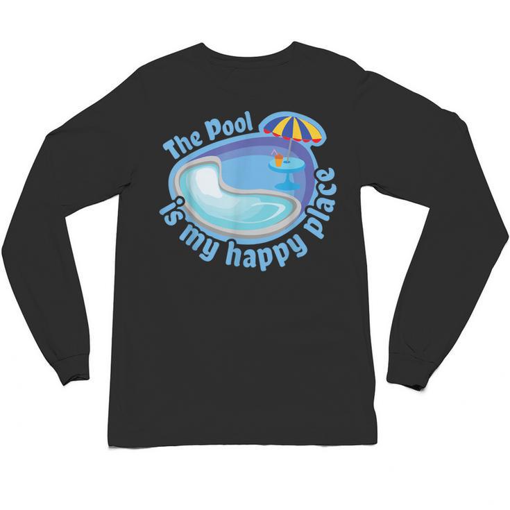 The Pool Is My Happy Place T Shirt Summer Swimming Tee Unisex Long Sleeve T-Shirt
