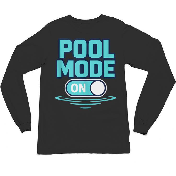 Pool Mode On Summer Swimming Vacation Unisex Long Sleeve T-Shirt