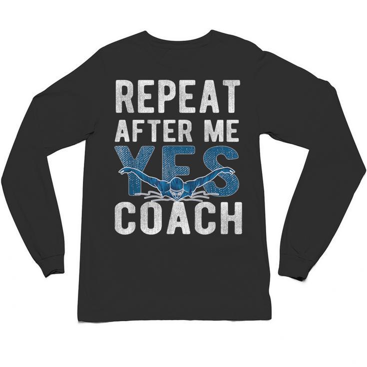 Repeat Yes Swim Coaching Swimming Coaches Unisex Long Sleeve T-Shirt