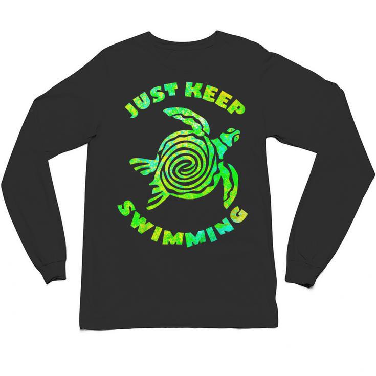 Sea Turtle Just Keep Swimming Ocean Beach Vacation Unisex Long Sleeve T-Shirt