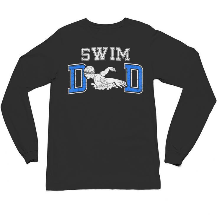 Swim Dad Of A Swimmer Dad Proud Swim Father Swimming Dad Unisex Long Sleeve T-Shirt