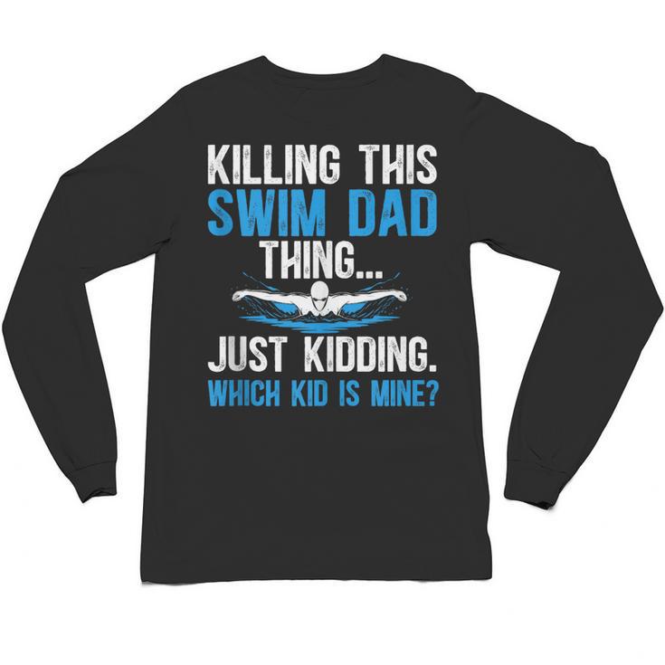 This Swim Dad Thing Swimming Dad Of A Swimmer Father Unisex Long Sleeve T-Shirt