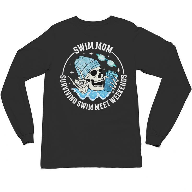 Swim Meets Swim Mom Of A Swimmer Mom Swim Mama Swimming Mom Unisex Long Sleeve T-Shirt