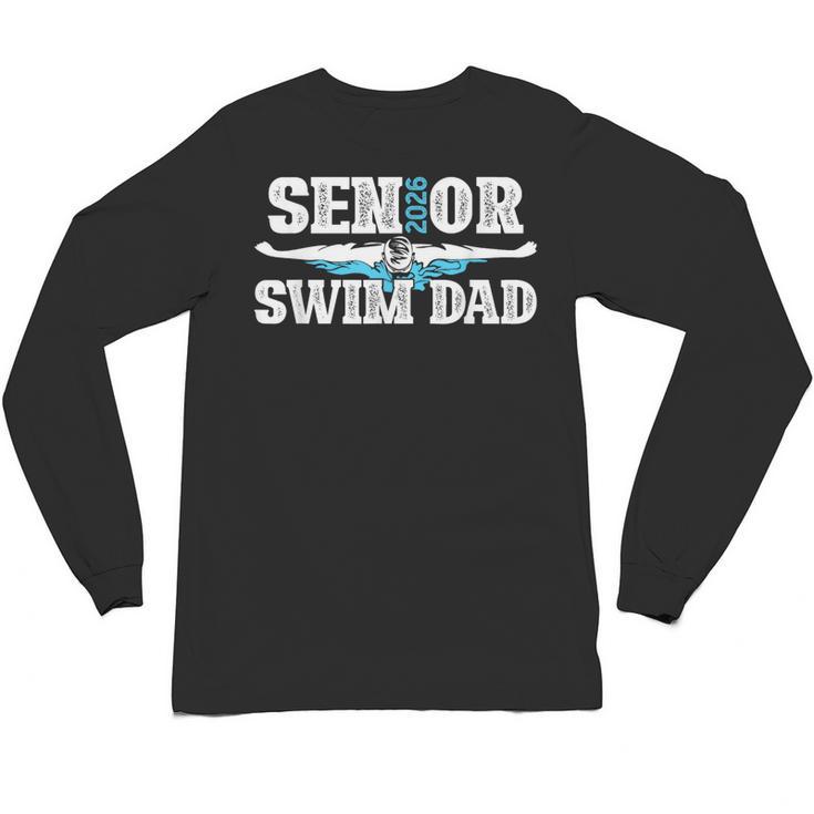 Swim Senior Dad 2026 Proud Swimming Senior Father 2026 Unisex Long Sleeve T-Shirt