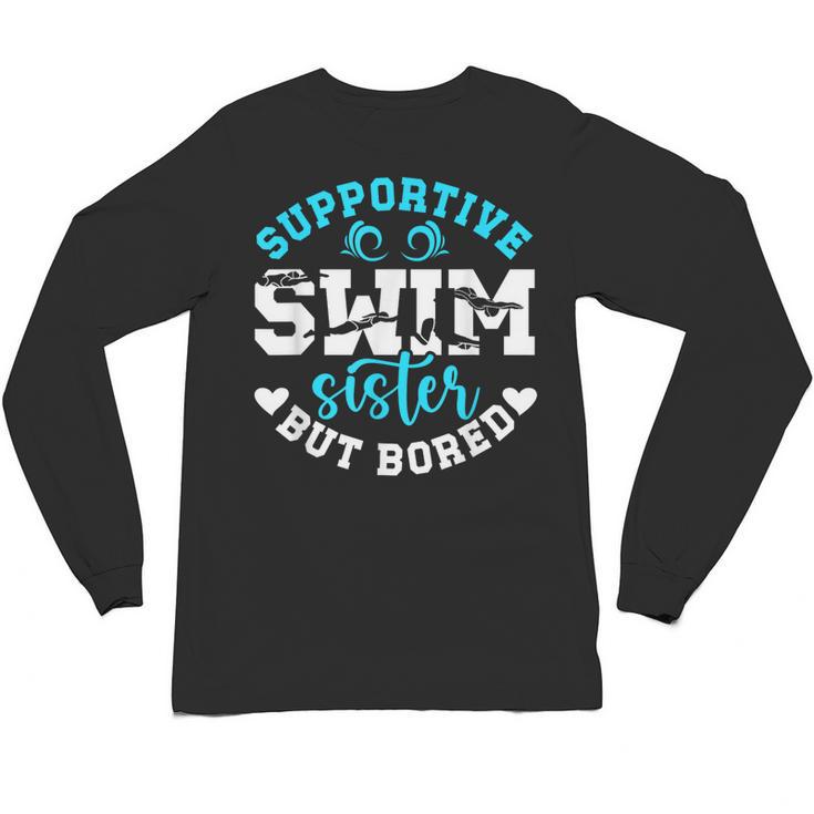 Swim Sister Supportive Swimming Sister Of A Swimmer Sis Unisex Long Sleeve T-Shirt