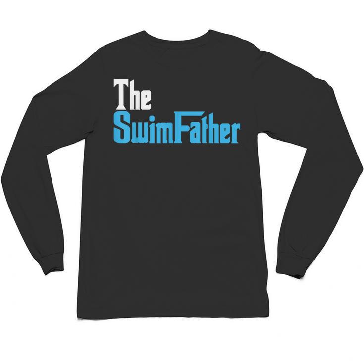The SwimFather Saying Tee For Swimming Fatehrs Unisex Long Sleeve T-Shirt