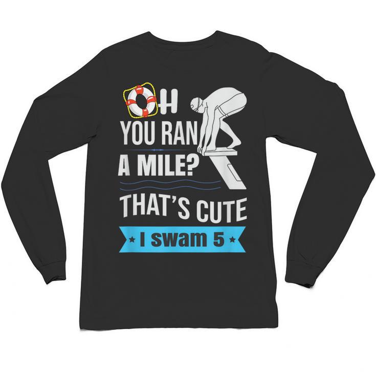 Swimming Saying For Swimmers Unisex Long Sleeve T-Shirt