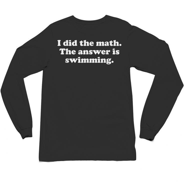 Swimming Or Swimmer Swim Coach Men Women Girls Boys Unisex Long Sleeve T-Shirt
