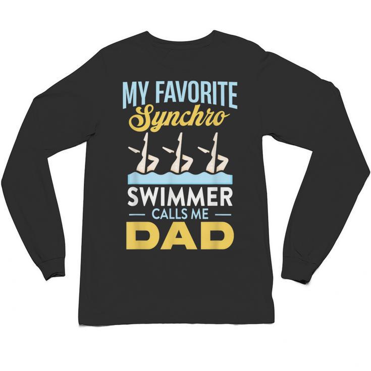 Synchronized Swimming Dad Favorite Synchro Swimmer Artistic Unisex Long Sleeve T-Shirt