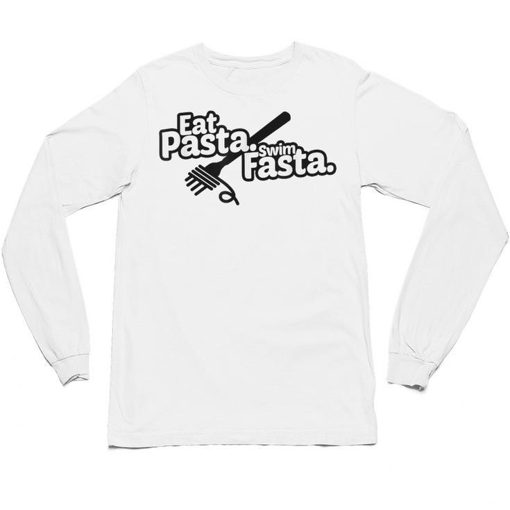 Eat Pasta Swim Fasta Swimmer Tshirt Swimming Unisex Long Sleeve T-Shirt
