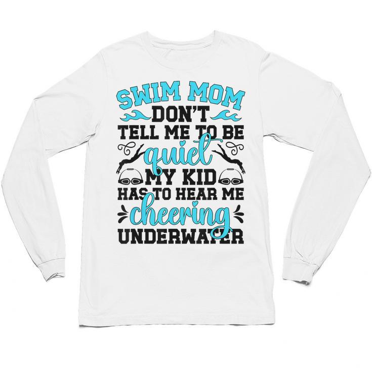 Swim Mom Swimming Mama Of A Swimmer Mom Swim Mother Unisex Long Sleeve T-Shirt