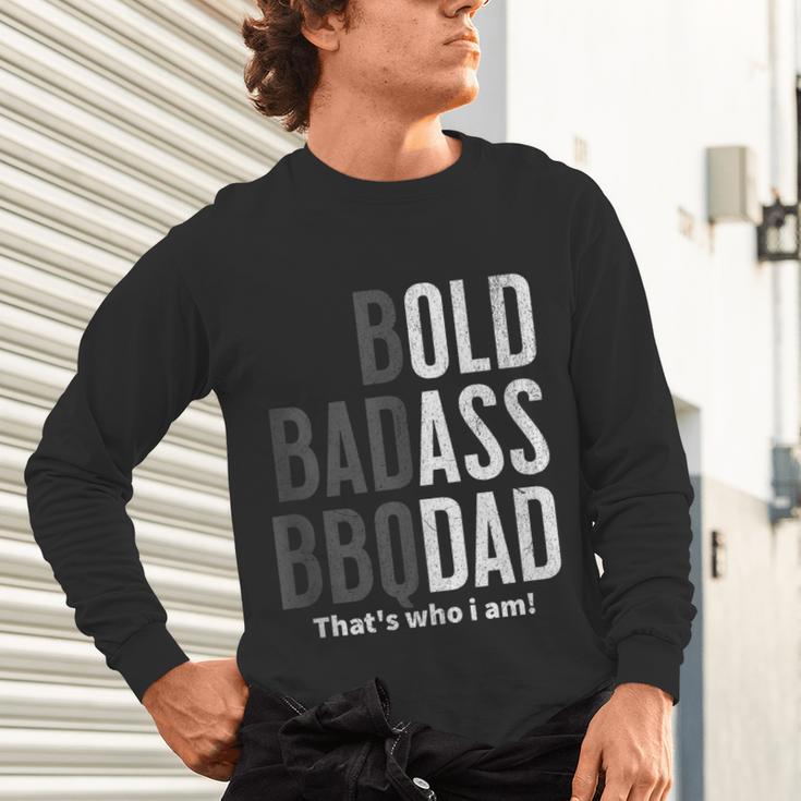 Bold Badass BBQ Dad Gag Fathers Day Husband Birthday Unisex Long Sleeve T-Shirt