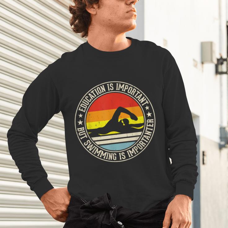 Education Is Important But Swimming Is Importanter Unisex Long Sleeve T-Shirt