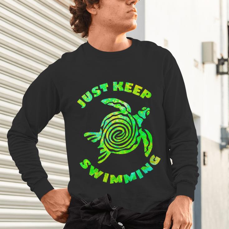 Sea Turtle Just Keep Swimming Ocean Beach Vacation Unisex Long Sleeve T-Shirt