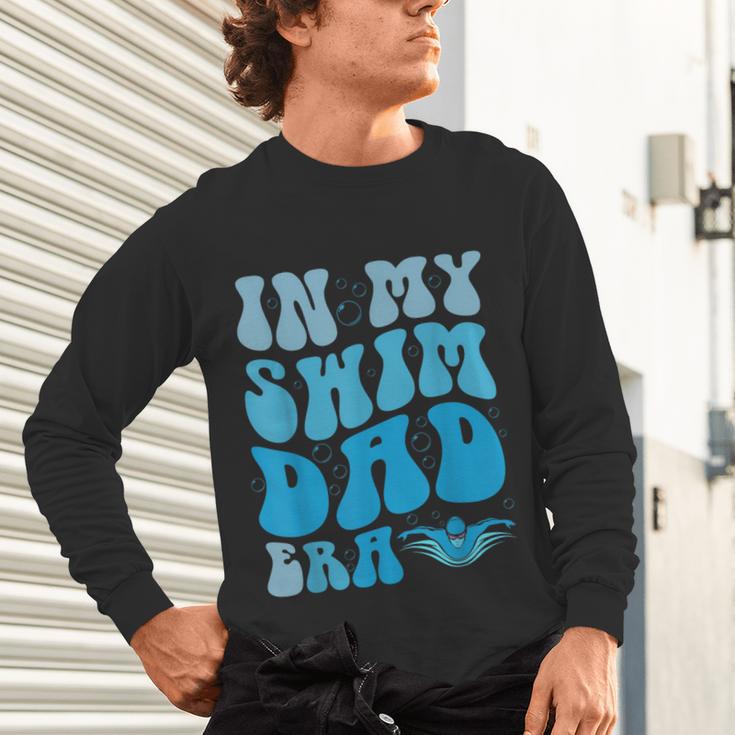 In My Swim Dad Era Swim Dad Swimming Fathers Day Unisex Long Sleeve T-Shirt In My Swim Dad Era Swim Dad Swimming Fathers Day Unisex Long Sleeve T-Shirt