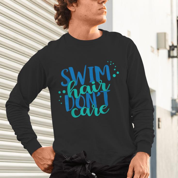 Swim Hair Dont Care Swimming AttitudeShirt Unisex Long Sleeve T-Shirt Swim Hair Dont Care Swimming AttitudeShirt Unisex Long Sleeve T-Shirt