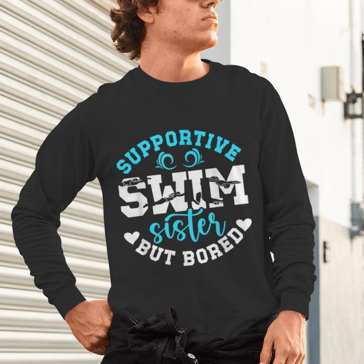 Swim Sister Supportive Swimming Sister Of A Swimmer Sis Unisex Long Sleeve T-Shirt Swim Sister Supportive Swimming Sister Of A Swimmer Sis Unisex Long Sleeve T-Shirt