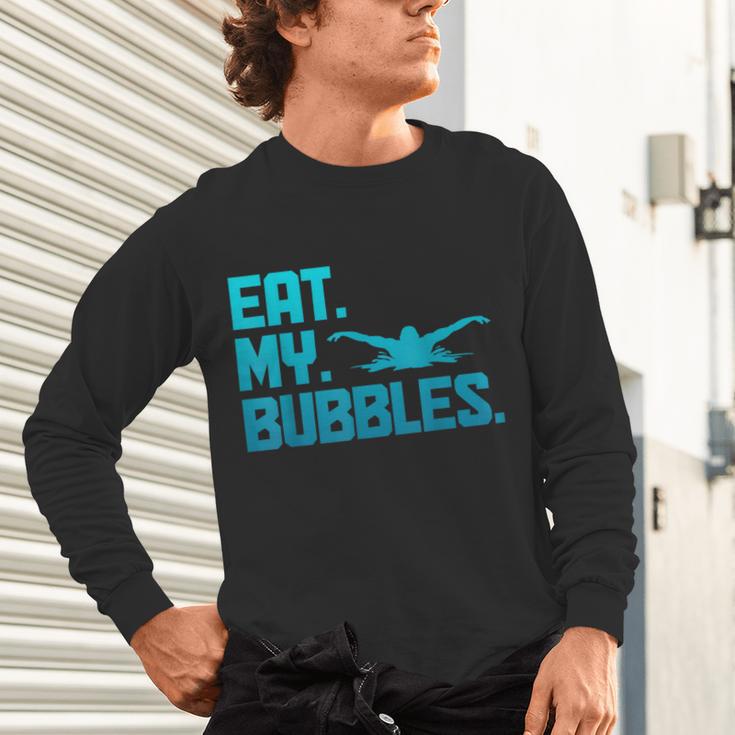 Swimming Eat My Bubbles Swimmer Swim Unisex Long Sleeve T-Shirt Swimming Eat My Bubbles Swimmer Swim Unisex Long Sleeve T-Shirt