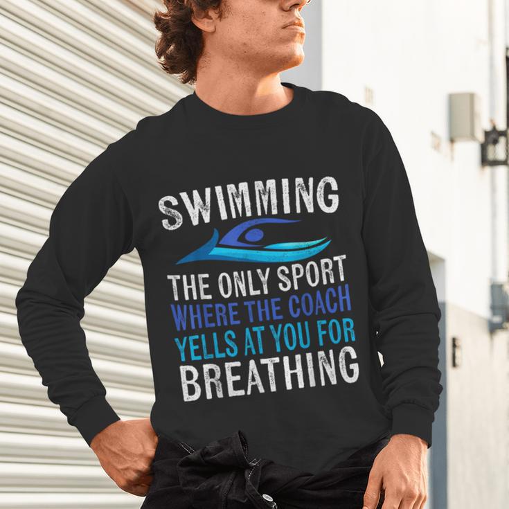 Swimming Only Sport Where The Coach Swimmer Swim Team Unisex Long Sleeve T-Shirt