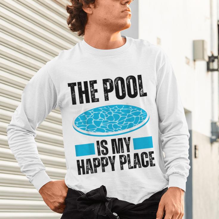 The Pool Is My Happy Place Swimming For Swimmer Unisex Long Sleeve T-Shirt