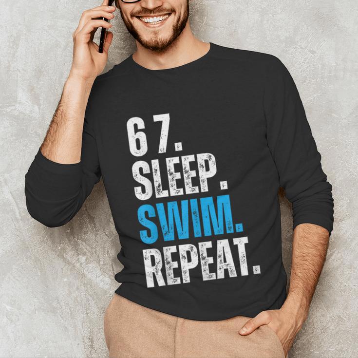 67 Sleep Swim Repeat Swimming Swimmer 67 Meme Unisex Long Sleeve T-Shirt 67 Sleep Swim Repeat Swimming Swimmer 67 Meme Unisex Long Sleeve T-Shirt