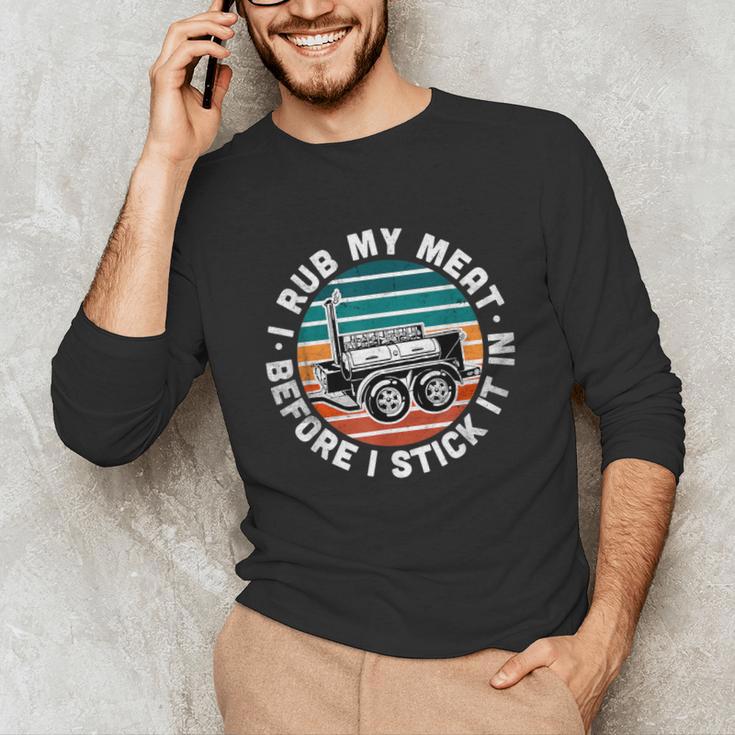 BBQ Dad Offset Smoker Pit Accessory I Rub My Meat Text Unisex Long Sleeve T-Shirt