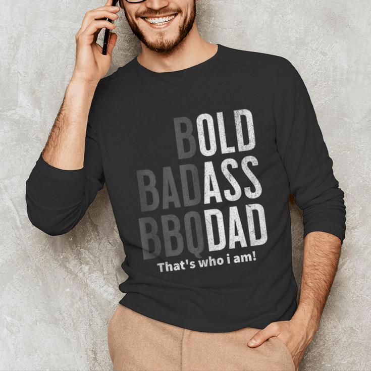 Bold Badass BBQ Dad Gag Fathers Day Husband Birthday Unisex Long Sleeve T-Shirt