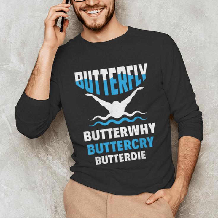 Butterfly Butterwhy Buttercry Swimming Swimmer Unisex Long Sleeve T-Shirt Butterfly Butterwhy Buttercry Swimming Swimmer Unisex Long Sleeve T-Shirt