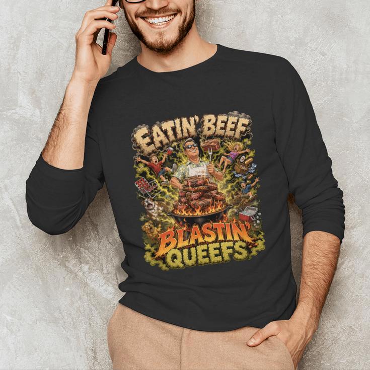 Eatin Beef Blastin Queefs BBQ Dad Grill Cookout Meme Unisex Long Sleeve T-Shirt