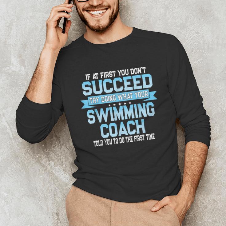 Fun Swimming Coach Meme Swimmer Saying Unisex Long Sleeve T-Shirt