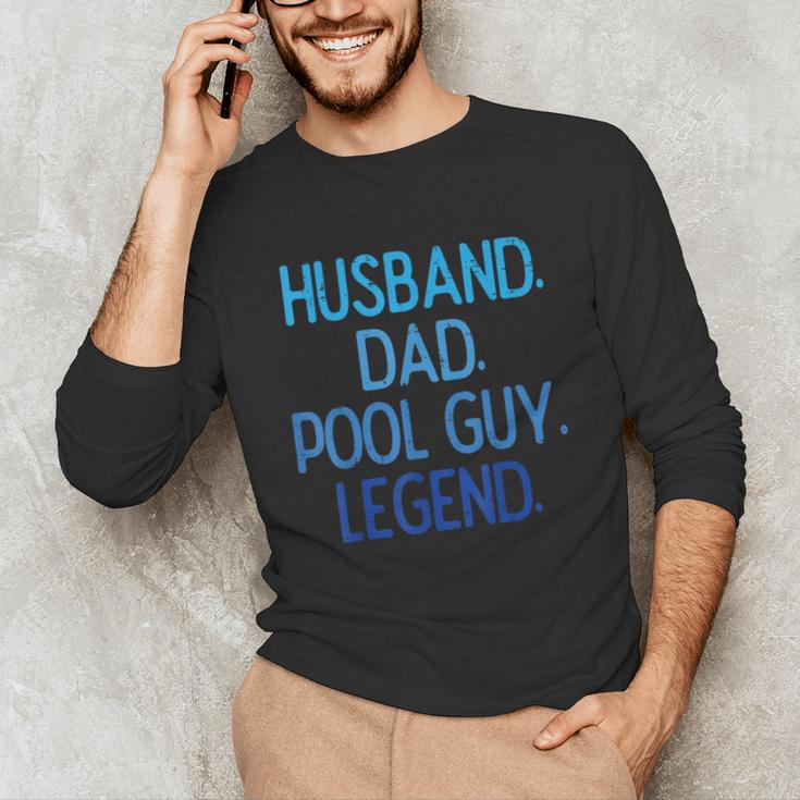 Husband Dad Pool Guy Legend Fathers Day Swimming Papa Unisex Long Sleeve T-Shirt Husband Dad Pool Guy Legend Fathers Day Swimming Papa Unisex Long Sleeve T-Shirt