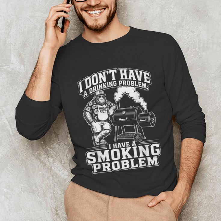 I'm Just A Drinker With A Smoking Problem Grilling BBQ Dad Unisex Long Sleeve T-Shirt