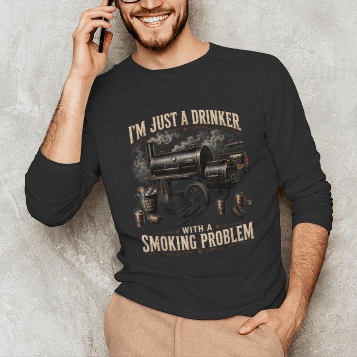 I'm Just A Drinker With A Smoking Problem Grilling BBQ Dads Unisex Long Sleeve T-Shirt I'm Just A Drinker With A Smoking Problem Grilling BBQ Dads Unisex Long Sleeve T-Shirt