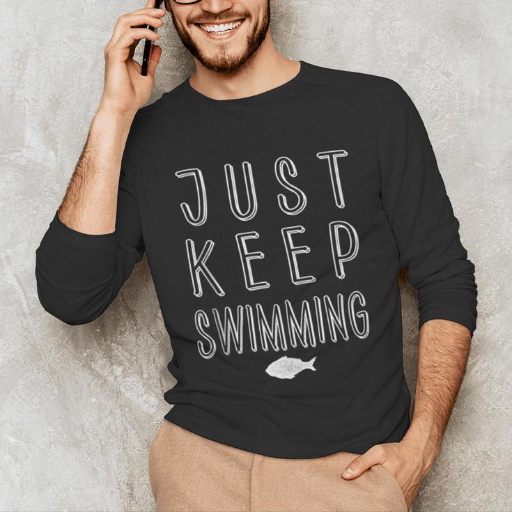Pretty Fish Just Keep Swimming Unisex Long Sleeve T-Shirt Pretty Fish Just Keep Swimming Unisex Long Sleeve T-Shirt