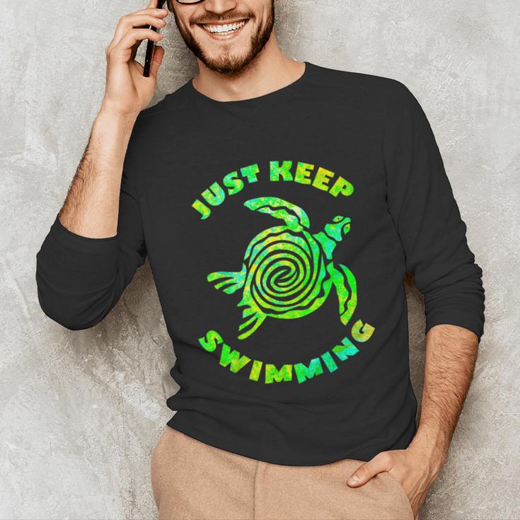 Sea Turtle Just Keep Swimming Ocean Beach Vacation Unisex Long Sleeve T-Shirt