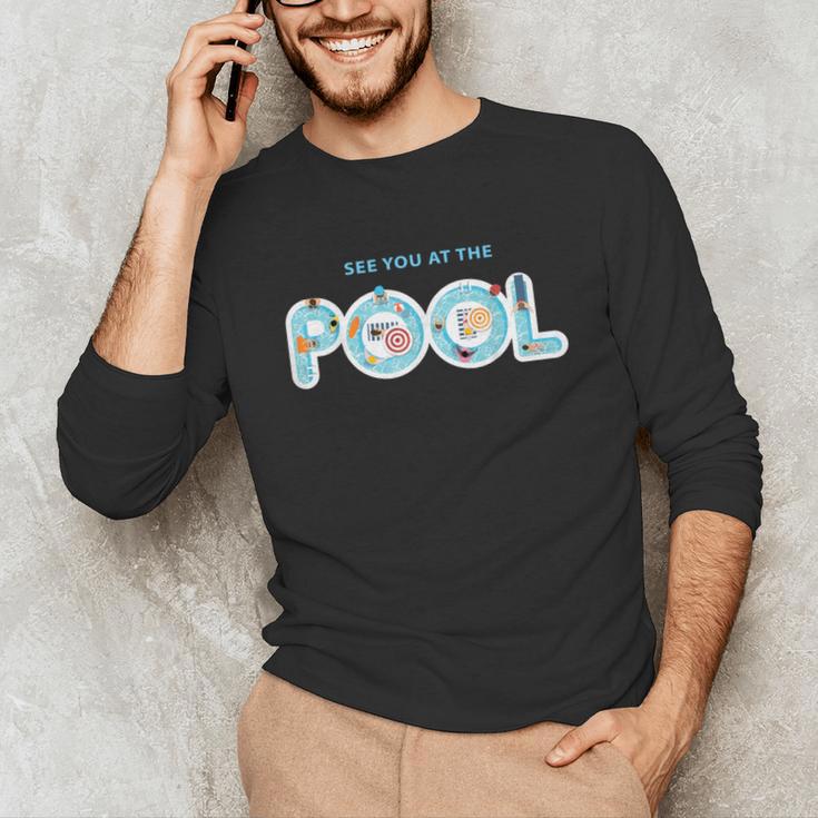 See You At The Pool Summer Swimming Pool Unisex Long Sleeve T-Shirt See You At The Pool Summer Swimming Pool Unisex Long Sleeve T-Shirt