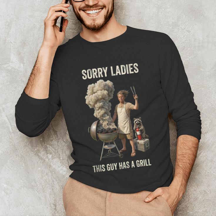 Sorry Ladies This Guy Has A Grill BBQ Dad Men Lover Unisex Long Sleeve T-Shirt