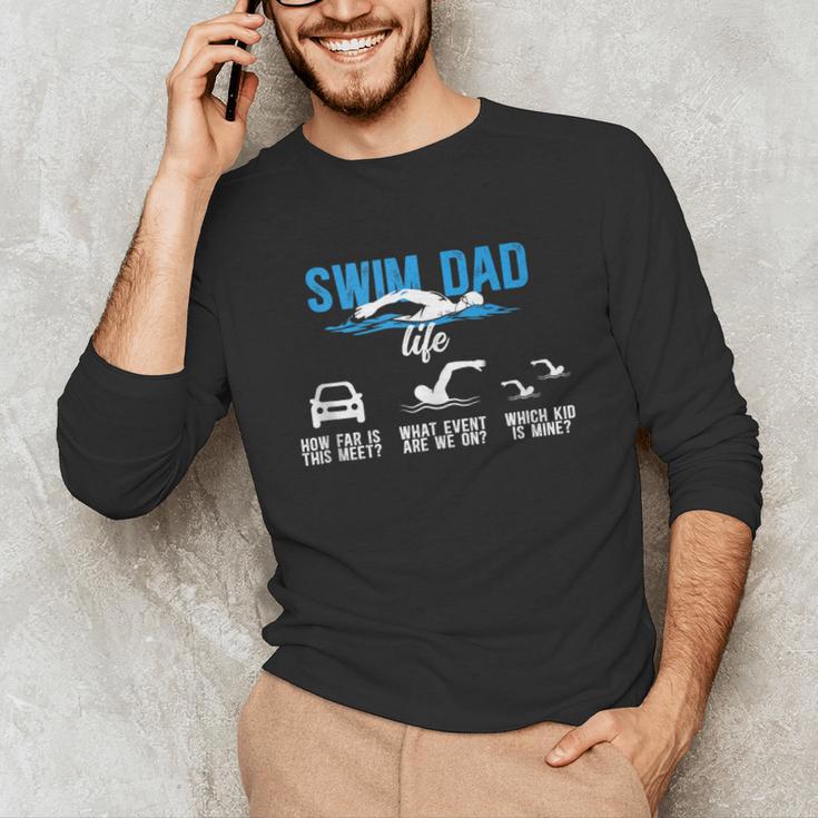 Swim Dad Life Swimming Dad Of A Swimmer Father Unisex Long Sleeve T-Shirt