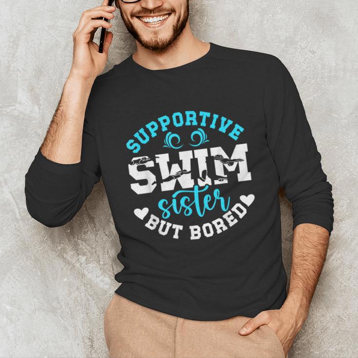 Swim Sister Supportive Swimming Sister Of A Swimmer Sis Unisex Long Sleeve T-Shirt Swim Sister Supportive Swimming Sister Of A Swimmer Sis Unisex Long Sleeve T-Shirt