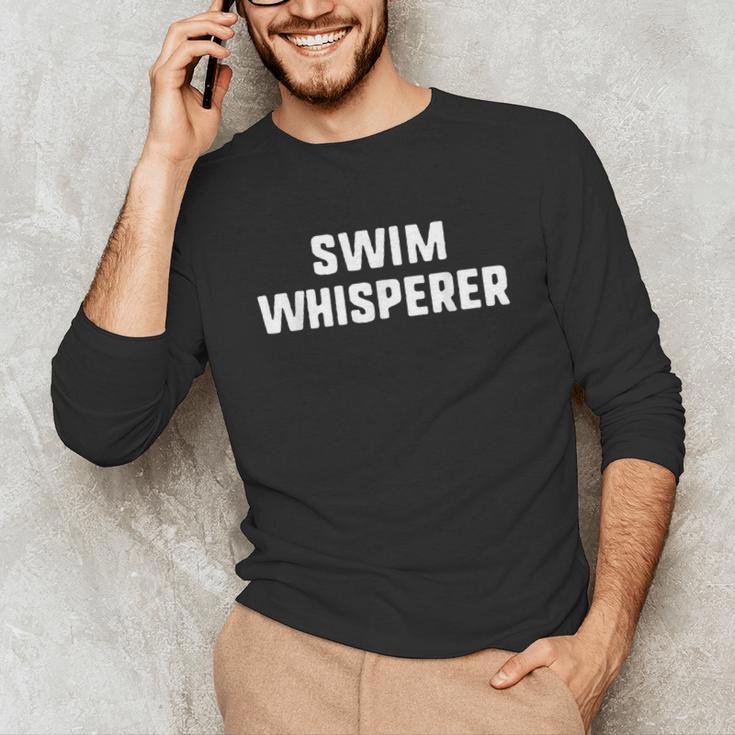 Swim Whisperer Swimming Coach Teacher Instructor Unisex Long Sleeve T-Shirt Swim Whisperer Swimming Coach Teacher Instructor Unisex Long Sleeve T-Shirt