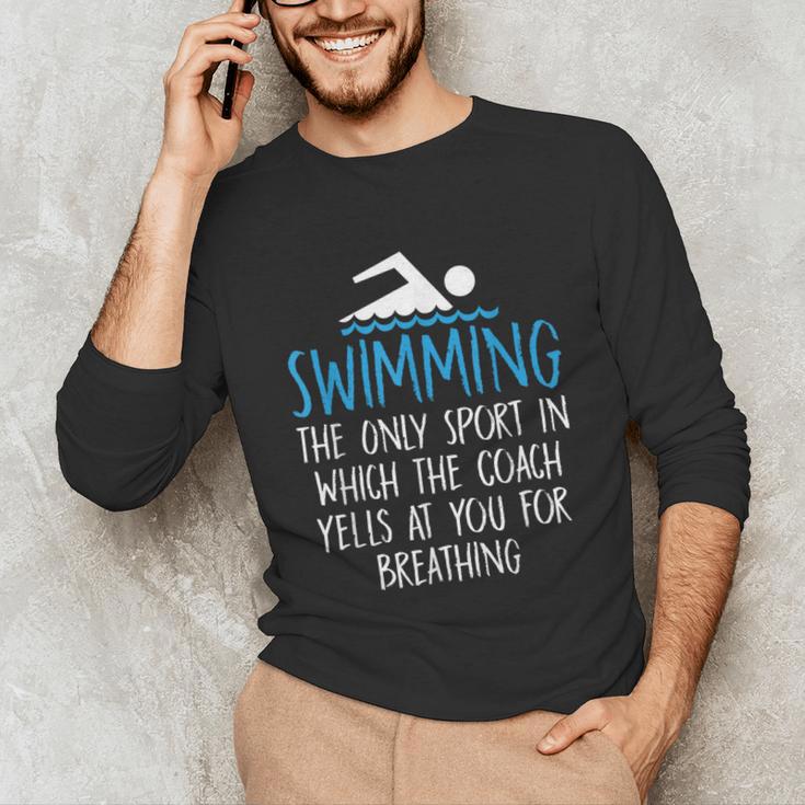 Swimming Coach Yells Breathing Swimmer Swim Team Unisex Long Sleeve T-Shirt Swimming Coach Yells Breathing Swimmer Swim Team Unisex Long Sleeve T-Shirt