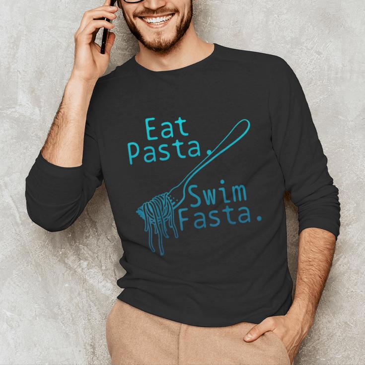 Swimming Eat Pasta Swim Fasta Swimmer Unisex Long Sleeve T-Shirt Swimming Eat Pasta Swim Fasta Swimmer Unisex Long Sleeve T-Shirt
