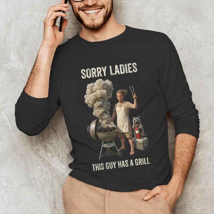 Women's Sorry Ladies This Guy Has A Grill BBQ Dad Men Lover Unisex Long Sleeve T-Shirt
