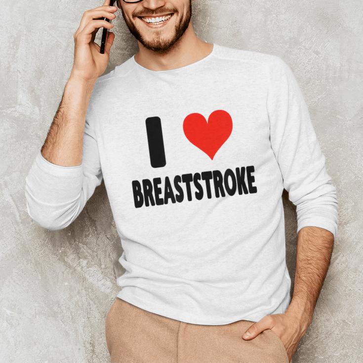 I Love Breaststroke Heart Swim Swimmer Pool Swimming Unisex Long Sleeve T-Shirt I Love Breaststroke Heart Swim Swimmer Pool Swimming Unisex Long Sleeve T-Shirt